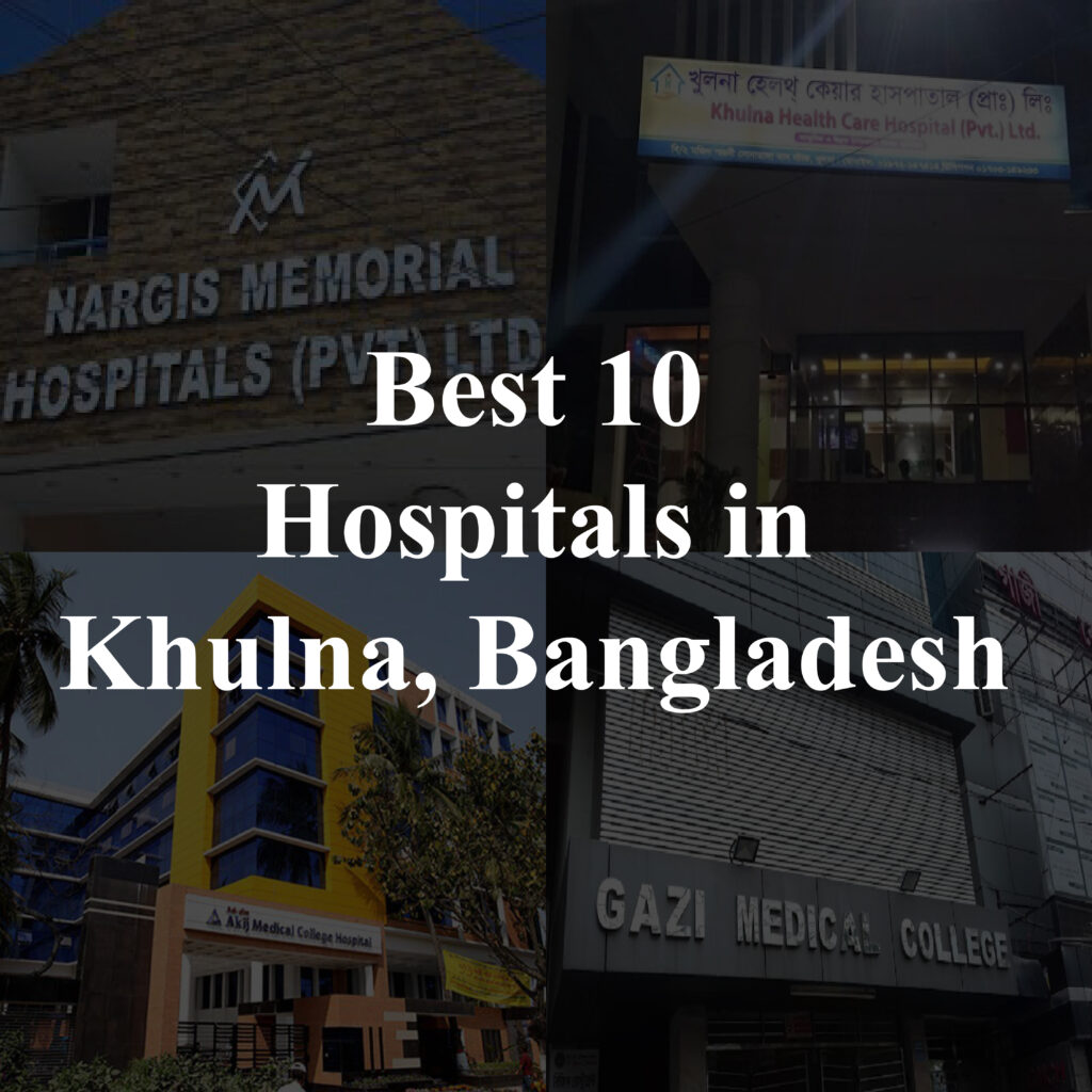 Best 10 Hospitals in Khulna, Bangladesh
