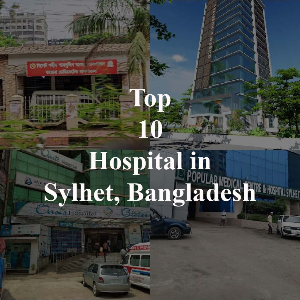 Top 10 Hospital in Sylhet, Bangladesh