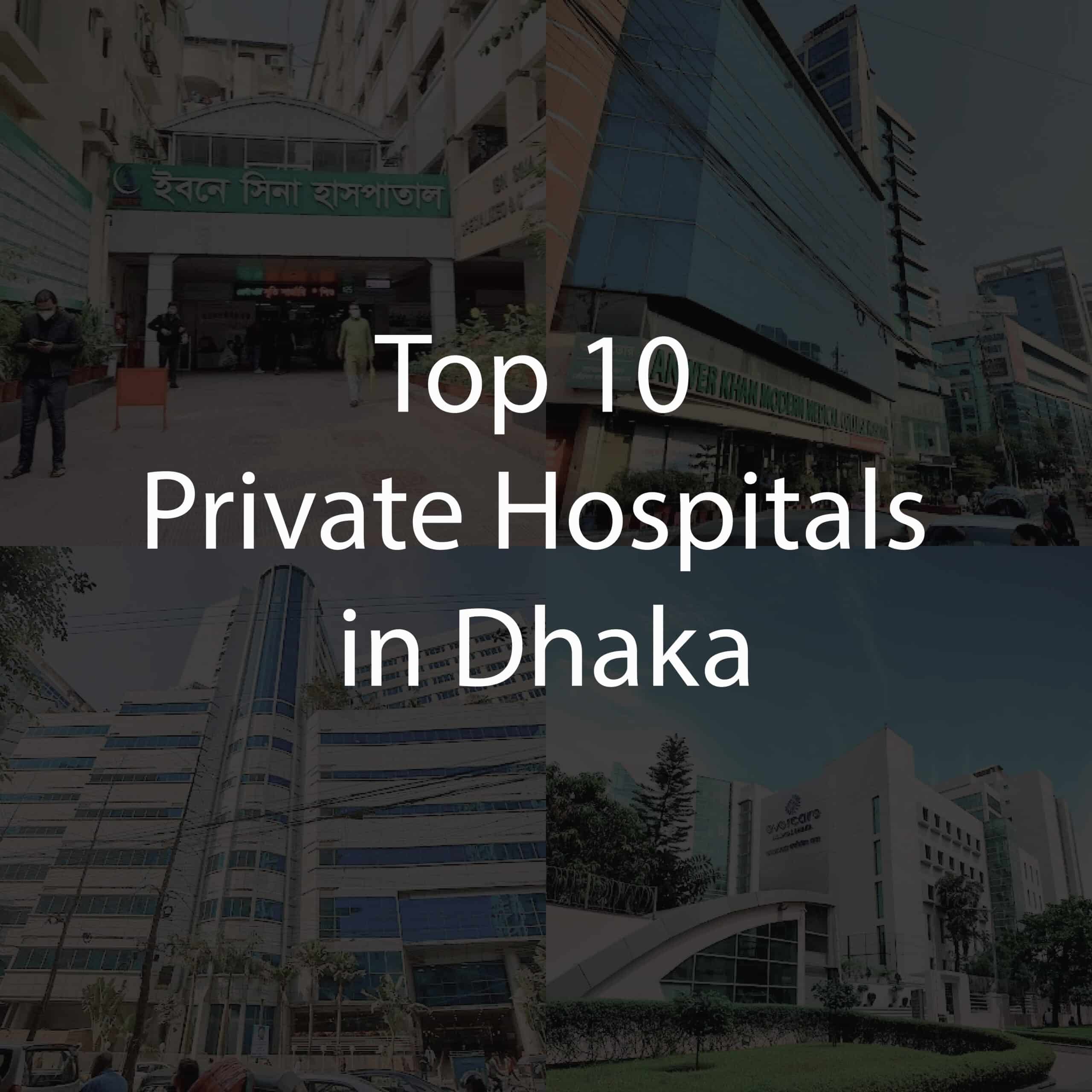 Top 10 Private Hospitals in Dhaka
