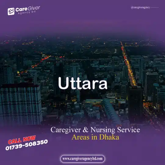 Caregiver Services in Dhaka City Uttara